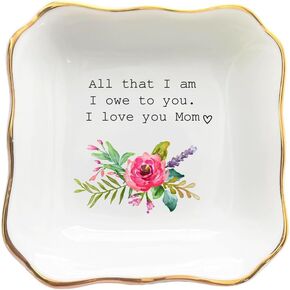 All That I Am I Owe To You Ring Dish-Unique Wedding Gift For Mother Of The Bride Gift From Bride-Mother Of The Groom Gift-Mom Birthday Gift From Daughter-Gifts For Mom