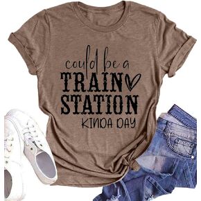 Could Be A Train Station Kinda Day Shirt Women Funny Country Music Tees Casual Summer Short Sleeve Tops