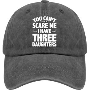 You Can't Scare Me I Have Three Daughters Golf Hat Music Hat Pigment Black Mens Sun Hat Gifts for Boyfriends Golf