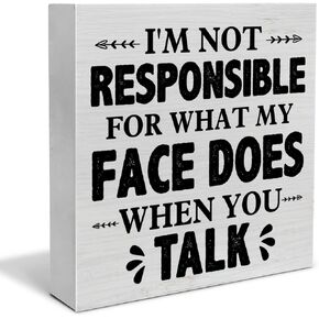 Humorous Office Decorative Wooden Box Sign What My Face Does When You Talk Wood Block Plaque Decor Farmhouse Home Office Shelf or Wall Display 5x5 Inches