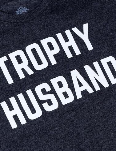 Trophy Husband | Funny Hubby Dad Joke Groom Humor Marriage Anniversary Men's Saying T-Shirt in Saudi Arabia