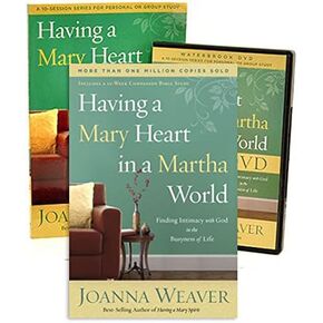 Joanna Weaver Mary Heart Full Set - Having a Mary Heart in a Martha World