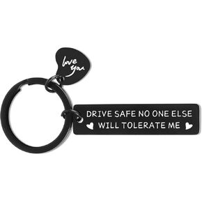 Drive Safe Keychain Gifts for Men - Husband Gifts, Gifts for Boyfriend, Christmas Gifts for Men, Birthday Anniversary Valentine's Day Gifts for Him Husband Dad, No One Else Will Tolerate Me Keychain