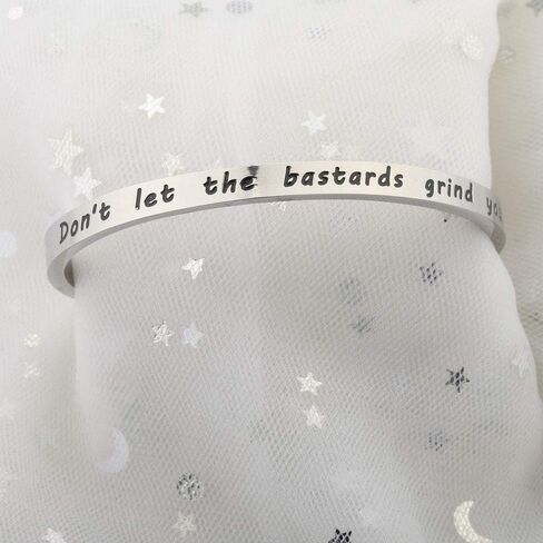 Don't Let The Bastards Grind You Down Cuff Bracelet Uplifting Gift For Best Friend in Saudi Arabia