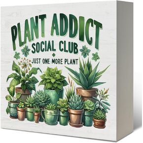 Just One More Plant Wooden Box Sign, Plant Lover Gifts,Plant Lady Gifts,Plant Mom Gifts, Funny Garden Signs,Plant Addict Social Club Wood Signs for Home Office Desk Table Shelf Decor,5x5 Inch