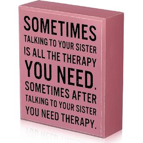 Funny Sister Gifts Sometimes Talking to Your Sister Is All The Therapy You Need Wood Sign 5.9 x 5.1 Inch Funny Sister Plaques with Sayings Decorative Sister Wood Table Centerpiece for Home Decor