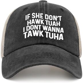 If She Don't Hawk Tush I Dont Wanna Tawk Tuha Hats Runners Hat AllBlack Running Hat Men Gifts for Dad Cycling Hats