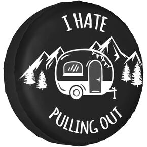 I Hate Pulling Out Camper Spare Tire Cover Spare Tire Cover Wheel Protectors Universal for Trailer Tires Camping Weatherproof Universal for Rv Travel Trailers Accessories 14" 15" 16" 17"