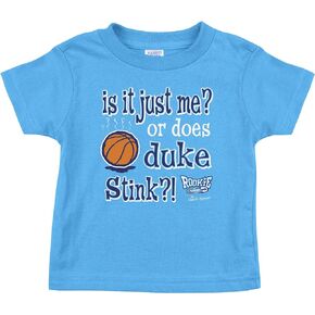 North Carolina Basketball Fans. is It Just Me? Or Does Duke Stink. Light Blue Onesie or Toddler Tee (NB-4T)