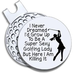 GEYGIE I Never Dreamed I'd Grow UP to Be A Super Sexy Golfing Lady Golf Ball Marker, Funny Golf Gift for Woman