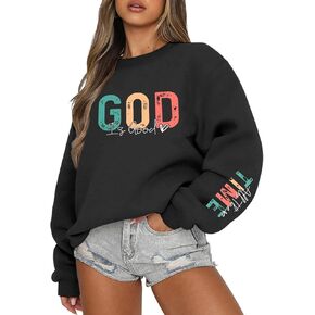 Christian God Is Good Sweatshirt for Women Oversized Religious Jesus Faith Shirts Inspirational Bible Verse Pullover
