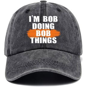 I'm Bob Doing Bob Things,Funny Baseball Cap,Funny Hats,Men Dad Hat,Adjustable Cotton Baseball Cap for Men Black