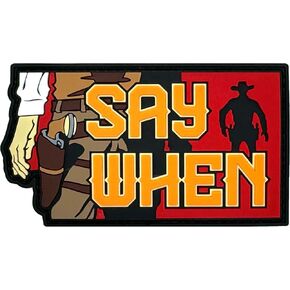 Patriot Patch Co - Say When - Patch