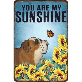Mocozim Rustic Retro Metal Tin Sign English Bulldog Butterfly Flower You are My Sunshine Dog Lover Novelty 8x12inch Tin Sign Metal Poster Wall Funny Man Cave Cool Wall Door Plaque New