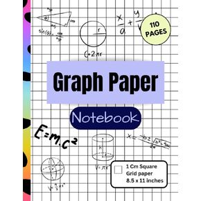 Graph Paper Notebook 1 Cm Square Grid paper: 1 Cm Grid Paper,1 Cm Graphing Paper, 1 Cm Square Graph Paper,Squared Graphing Paper. in Kuwait