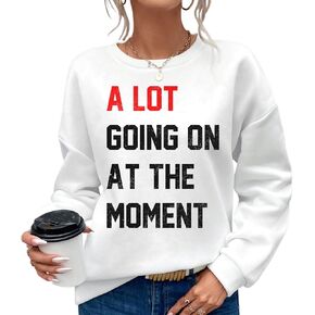 سويت شيرت نسائي من نوع A Lot Going On The Moment للسيدات مطبوع عليه حروف، كاجوال بياقة دائرية وأكمام طويلة