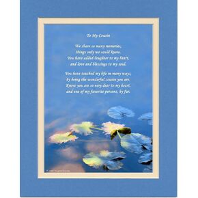 Cousin Gift with "You Have Touched My Life in Many Ways, By Being the Wonderful Cousin You Are" Poem. Water Lily Leaves, 8x10 Matted. Special Birthday or Christmas Gifts for Cousins.