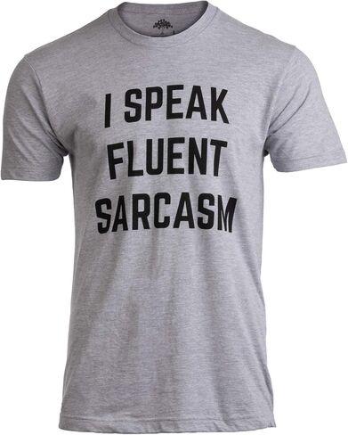 I Speak Fluent Sarcasm | Funny Sarcastic Humor Joke Comment Saying Men T-Shirt in Saudi Arabia