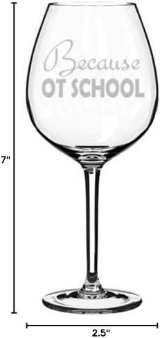 MIP Brand Wine Glass Goblet Because OT School Occupational Therapist Funny Student (10 oz) in Saudi Arabia