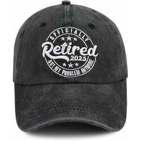 Retired 2025 Not My Problems Anymore Hat for Men Women, Funny Adjustable Embroidered Cotton Retired Baseball Cap