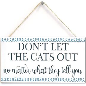 TOMATO FANQIE Don’t Let The Cats Out No Matter What They Tell You - Vintage Style Home Accessory Cat Lover Gift Sign/Plaque 10"x5" (US-G050)