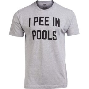 I Pee in Pools | Funny Bachelor Party Phrase Saying Embarassing Humor Joke Funnt T-Shirt for Men