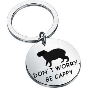 MAOFAED Capybara Gift Capybara Keychain Don’t Worry Be Cappy Capybara Lover Gift Animal Lover Gift