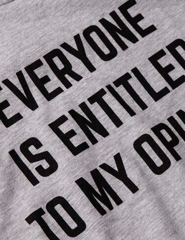 Everyone is Entitled to My Opinion | Funny Sarcastic Comment Sarcasm Humor Saying Phrase for Men Women T-Shirt in Kuwait