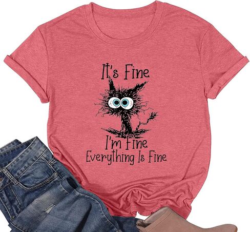 It's Fine I'm Fine Everything is Fine Funny Cat Printed T-Shirt for Women Short Sleeve in Kuwait