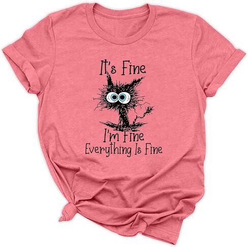 It's Fine I'm Fine Everything is Fine Funny Cat Printed T-Shirt for Women Short Sleeve in Kuwait
