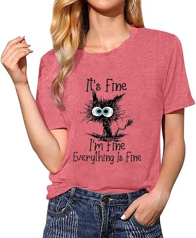 It's Fine I'm Fine Everything is Fine Funny Cat Printed T-Shirt for Women Short Sleeve in Kuwait