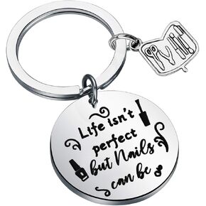 AKTAP Manicurist Gift Nail Graduation Gift Keychain Life Isn't Perfect But Nails Can Be Beautician Jewelry