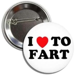Generic I Love (Heart) To FART Funny Pinback Button Badge Pin