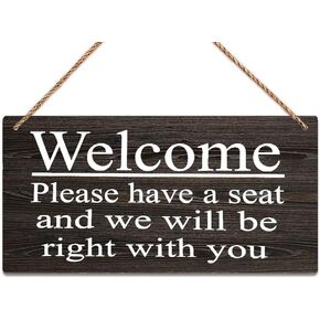 Wall Decor Wood Sign Welcome Please Have A Seat And We Will Be Right With You Rustic Minimalist Outdoor Wood Wall Art For Farmhouse Porch Or Entryway Home Decor 12 X 6 Inch
