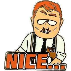 "Nice..." - South Park Collectible Pin