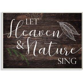 The Stupell Home Décor Collection Rustic Wood Look Let Heaven and Nature Sing Planked Typography Wall Plaque Art, 13 x 19, Multi-Color