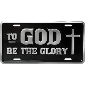 License Plate | Inspirational Deluxe Universal Car License Plate-Auto Tag Rust-Proof, Weather-Proof | Durable, Heavy Gauge Embossed Aluminum Enamel Finish Made in The USA (to GOD BE The Glory)