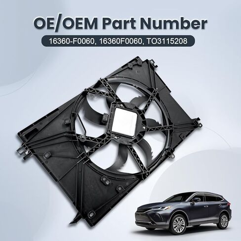 16360F0060 مروحة تبريد الرادياتير متوافقة مع 2019-2021 Toyota RAV4/ 2021 Toyota Venza/ 2023 Toyota Crown 2.5L استبدال # 16360-F0060 TO3115208 in Kuwait
