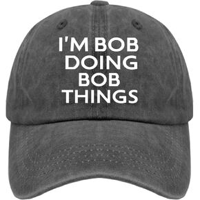 I'm Bob Doing Bob Things Caps Women Baseball Hat Pigment Black Mens Golf Hat Gifts for Him Hiking Caps