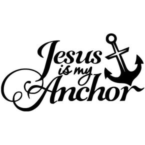 Car Sticker Jesus is My Anchor Decals Vehicle Truck Bumper Window Wall Mirror Decoration - Black