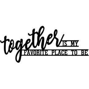 Together Is My Favorite Place To Be Sign Black Family Wall Decor Wrought Iron Wall Art Cut Out Plaque Decorations for Farmhouse Living Room Kitchen Dining Room Bedroom -16.5"X5.4"