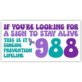If You're Looking for A Sign to Stay Alive This is It Suicide Prevention Lifeline 988 Sticker 988 Suicide Prevention Sticker You Matter 988 Suicide Prevention Bumper Sticker Black [7.5"x3.75"]