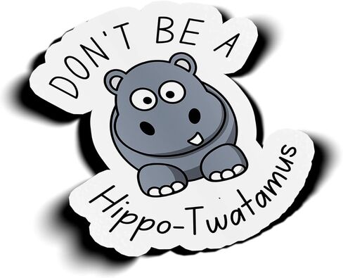 ملصق imakestickerz Don't Be A Hippo-Twatamus لطيف مضحك يقول الفكاهة فرس النهر فرس النهر الكرتون الحيوان للماء الفينيل صائق ملصق سيارة، شاحنة، زجاجة مياه، كمبيوتر محمول 3.5 بوصة (3 قطع) (IMS-S-F-HIPPO-3PK) in Saudi Arabia