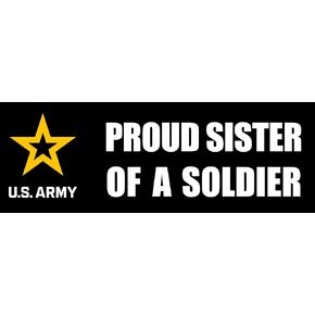 Proud Sister of a Soldier Bumper Sticker (Logo Star Armed Forces Vinyl Decal for car or Truck (3 x 9 inch) U.S. Army Licensed