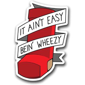 It Ain't Easy Bein' Wheezy Sticker Decals - Wheezy's Wisdom, Get Wheezy with It - 2-Pack Sticker Decals for Cars, Windows, Bumpers, Laptops, Cups, Walls, Phones, Water Bottles - 2-5 x 3.25 Inch