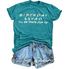 Fifty Birthday Shirts for Women Birthday Squad T-Shirt I'll Be There for You Shirt Birthday Party Tops