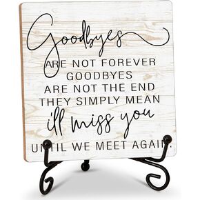 In Loving Memory Gifts for Loss of Loved One, Rustic Goodbyes Are Not Forever Tabletop Sign, Memorial Quotes Wood Plaque With Iron Stand for Home Office Bedroom -11