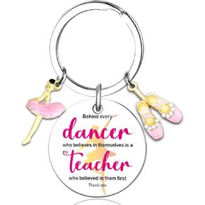 Dance Teacher Appreciation Gift for Women Her Behind Every Dancer Who Believes in Themselves Keychain Dancer Gifts for Female Daughter Sister Best Friend Birthday Christmas Dancer Teacher Gifts