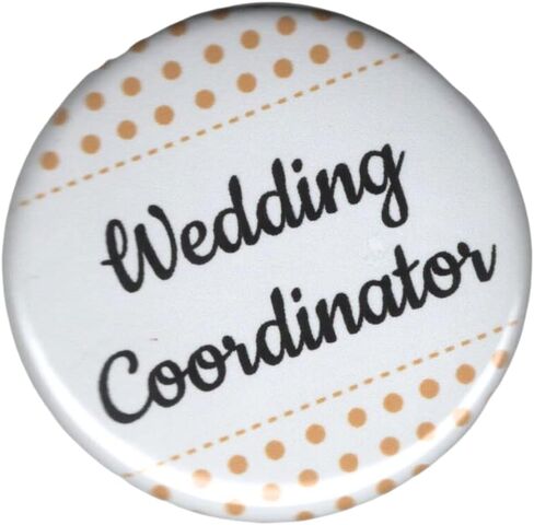 Wedding Coordinator Planner Event Planning Supervisor Button Badge Pin Made in USA in Saudi Arabia