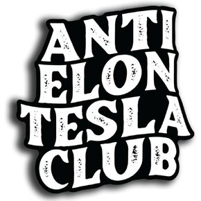 Anti Elon Tesla Club Bumper Sticker Vinyl Decal for Tesla Owners Model X Y 3 Black and White Funny Gift for Tesla Owners Regret Elon Musk